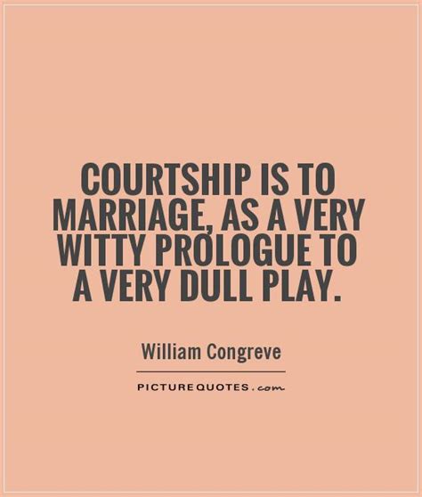 Quotes about Long Courtship (24 quotes)