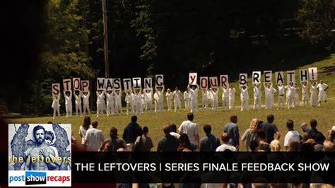 The Leftovers | Series Finale Feedback Show - PostShowRecaps.com