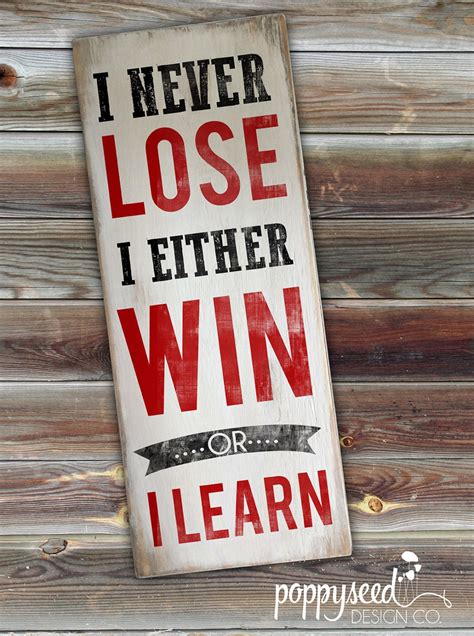 I Never Lose Wooden Sign 9x22 | Etsy