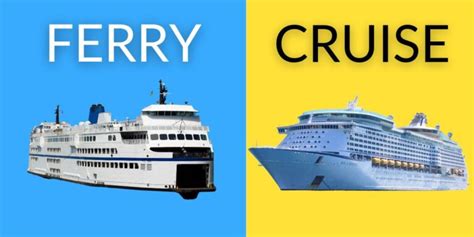 Ferry Vs Cruise Ship: 12 Differences To Know