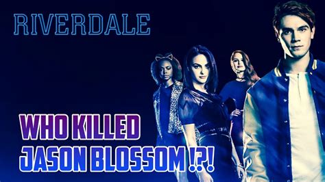 Who Killed Jason Blossom !?! Riverdale Season 1 !!! - YouTube