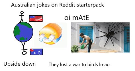 Jokes about Australia on Reddit starterpack : starterpacks