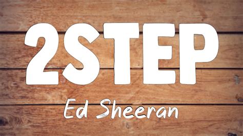 2step - Ed Sheeran [Lyrics Video] - YouTube