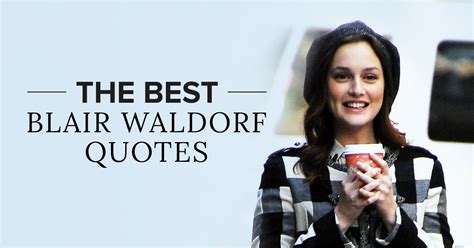 11 Blair Waldorf Quotes to Live By | POPSUGAR Fashion UK