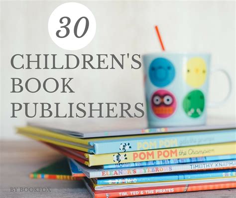 30 Children's Book Publishers Eager for Your Book