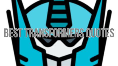 Top 10 Transformers Quotes (From The Live Action Movies) - FilmDaft