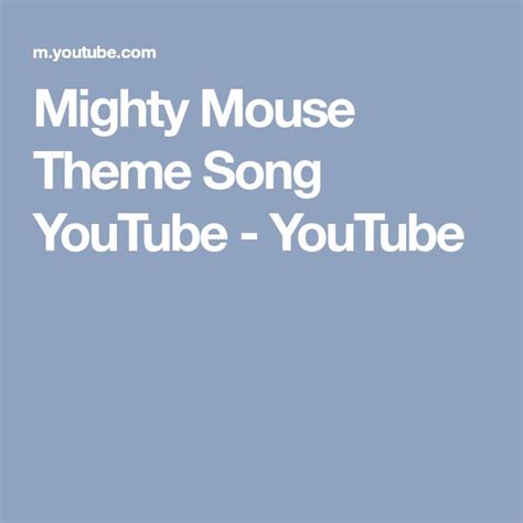 Mighty Mouse Theme Song YouTube - YouTube | Theme song, Mighty mouse, Songs