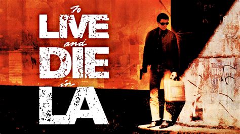 To Live and Die in L.A. | Movie fanart | fanart.tv