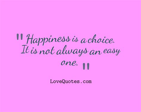 Happiness Is A Choice - Love Quotes