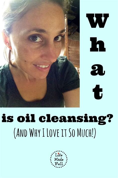 What Is Oil Cleansing? (And Why I Love It!) - Life Made Full