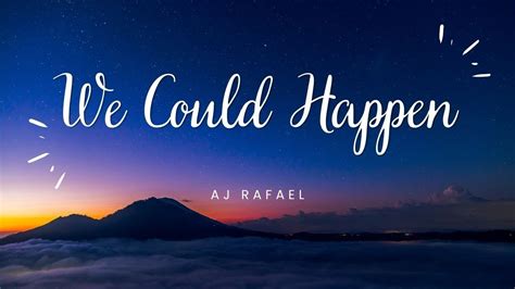 AJ Rafael - We Could Happen (Lyrics) - YouTube