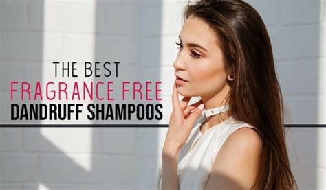 The 10 Best Fragrance-Free Dandruff Shampoos - Dandruff Deconstructed