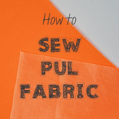 How to sew PUL fabric (for waterproof layers) - Cucicucicoo