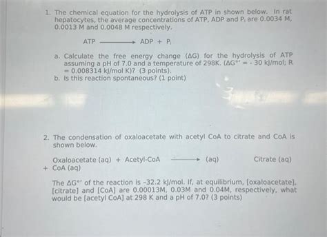 Solved 1. The chemical equation for the hydrolysis of ATP in | Chegg.com