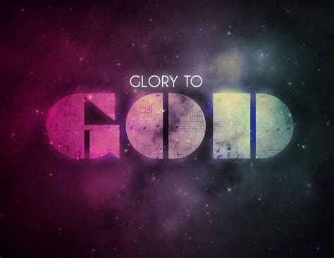 Glory To God Pictures, Photos, and Images for Facebook, Tumblr ...