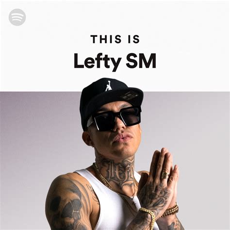 This Is Lefty Sm | Spotify Playlist