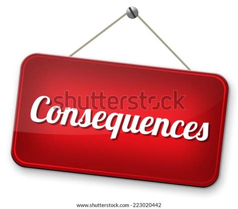 Consequences Facing Facts Accept Consequence Acts : illustration de stock 223020442