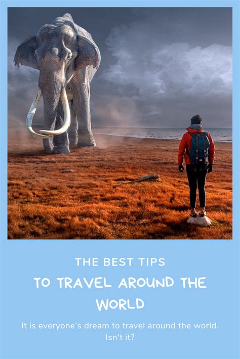 The Best Tips To Travel Around The World | Travel around the world ...