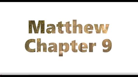 The Book of Matthew Chapter 9 - New King James Version (NKJV ...