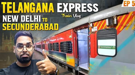 Telangana Express Train Vlog | New Delhi To Secunderabad | 12724 ...