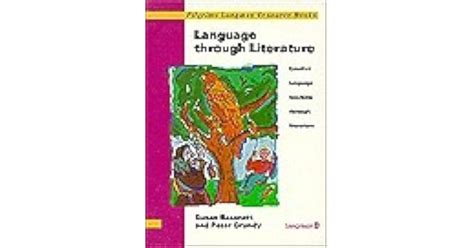 Language through Literature: Creative Language Teaching through Literature by Susan Bassnett