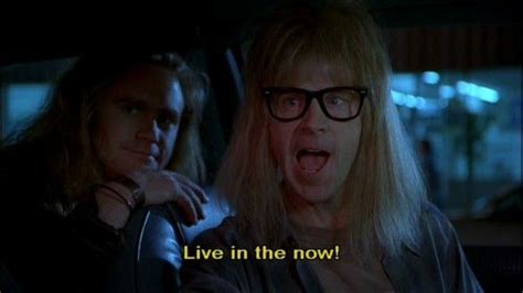 Garth, Garth Algar. | Wayne's world, Live in the now, Party on garth