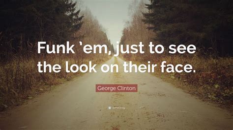 George Clinton Quotes (21 wallpapers) - Quotefancy