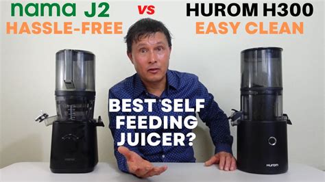 Hurom H300 Vs Nama J2 Self Feeding Slow Juicer Comparison Review