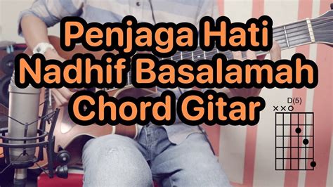 Penjaga Hati - Nadhif Basalamah | Tutorial Chord & Kunci Gitar - YouTube