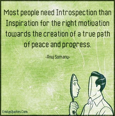 Most people need Introspection than Inspiration for the right ...