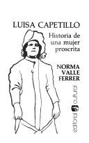 Luisa Capetillo: historia de una mujer proscrita - Norma Valle Ferrer - Google Books