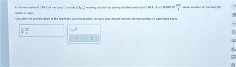 Solved A chemist makes 0.290L ﻿of mercury(II) ﻿iodide (HgI2) | Chegg.com