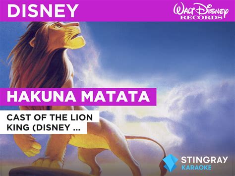 Prime Video: Hakuna Matata in the Style of Cast of The Lion King (Disney Original)