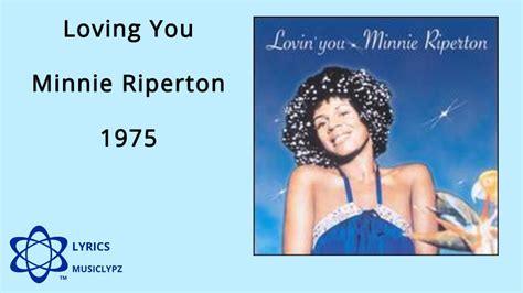 Loving You - Minnie Riperton 1975 HQ Lyrics MusiClypz - YouTube