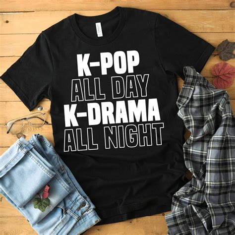 K Pop All Day K Drama All Night Tshirt Women Korean South Fashion KPop ...