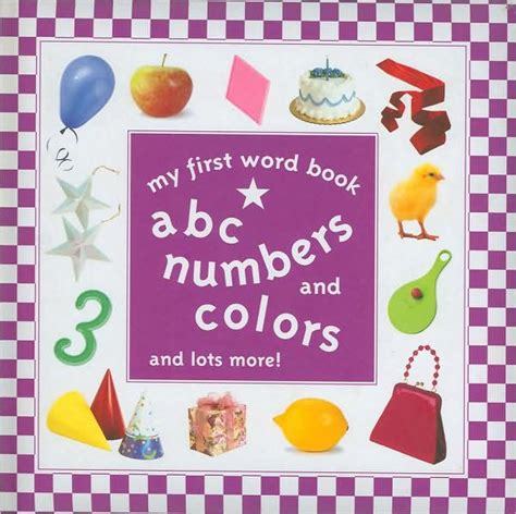 My First Word Book: ABC Numbers and Colors by Robert Frederick Ltd., Board Book | Barnes & Noble®