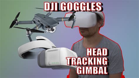 DJI GOGGLES: Head Tracking Gimbal - YouTube