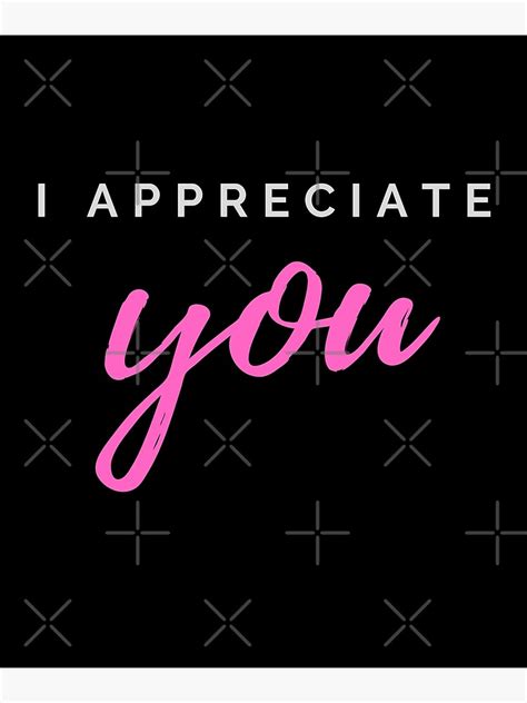 "I appreciate you" Poster by Meaningfully | Redbubble