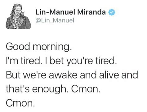 Pin by Grace Rouse-Barron on Hamilton | Lin manuel miranda quotes, Quotes, Inspirational quotes