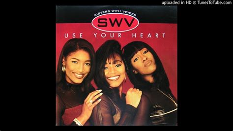 SWV - Use Your Heart - YouTube