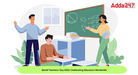 World Teachers' Day 2023: Celebrating Educators Worldwide