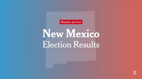 New Mexico Election Results 2022 - The New York Times