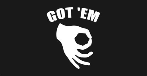 Got 'Em - OK Hand Symbol Circle Game Emoji Meme Fun Novelty Tee T-shirt Sweatshirt Pullover ...