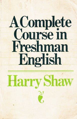 A Complete Course in Freshman English (7th Edition) by Harry Shaw — Reviews, Discussion ...