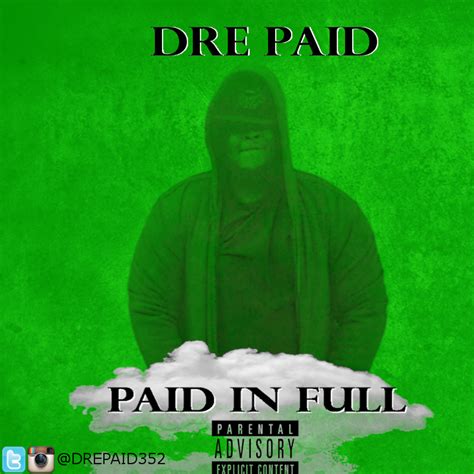 Paid In Full by Dre Paid: Listen on Audiomack