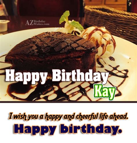 Happy Birthday Kay - AZBirthdayWishes.com