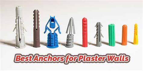 Best Anchors for Plaster Walls Reviews and Useful Information