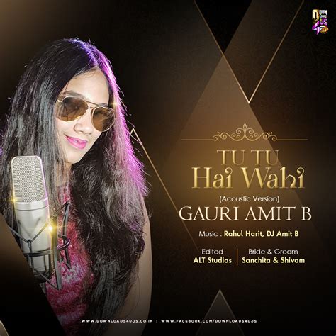 Tu Tu Hain Wahi – Acoustic Version – Gauri Amit B | Downloads4Djs