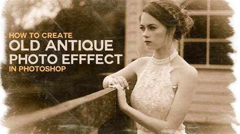 How to Apply Antique Effect with Camera Raw in Photoshop - PSDESIRE