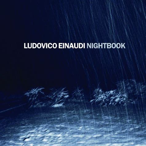 Ludovico Einaudi - Nightbook Lyrics and Tracklist | Genius